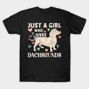Just a Girl Who Loves Dachshunds Flower T-Shirt